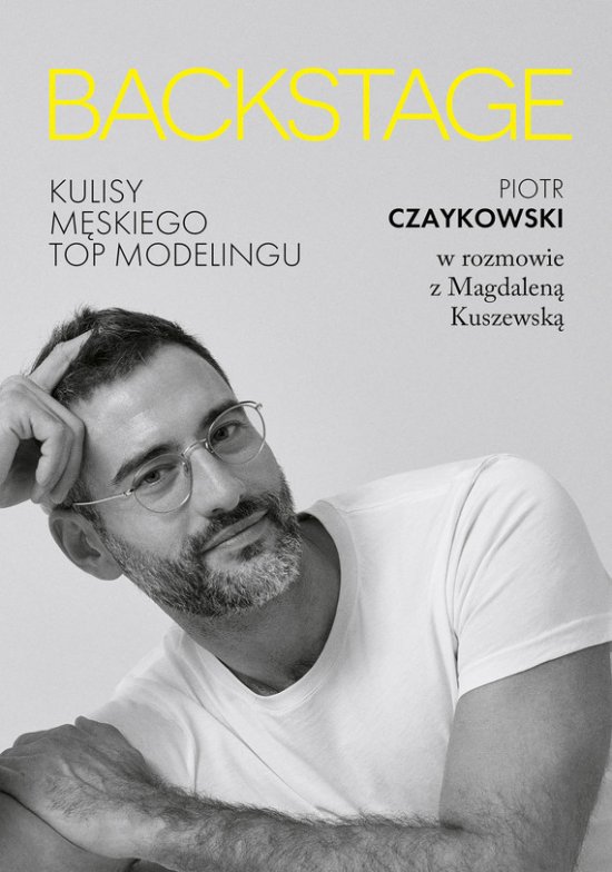 BACKSTAGE. Kulisy m�skiego topmodelingu