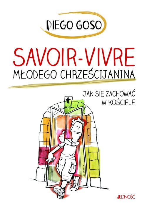 Savoir-vivre m�odego chrze�cijanina. Jak si� zachowa� w ko�ciele