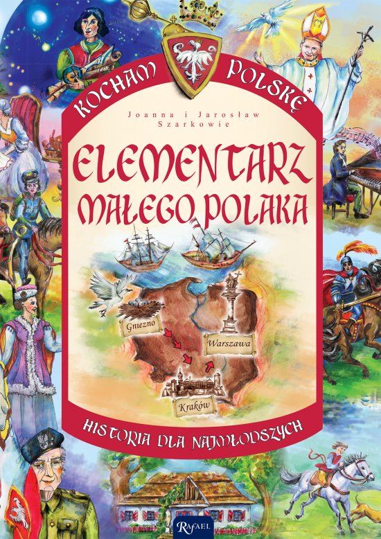 Elementarz ma�ego Polaka. Kocham Polsk�