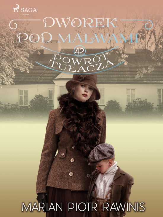 Dworek pod Malwami 42 - Powr�t tu�acza