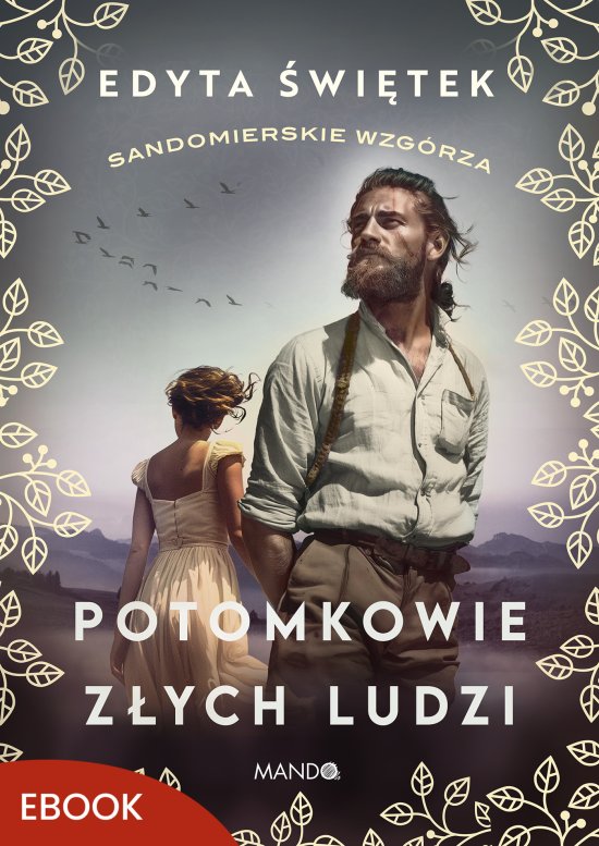 Potomkowie z�ych ludzi. Sandomierskie wzg�rza 1