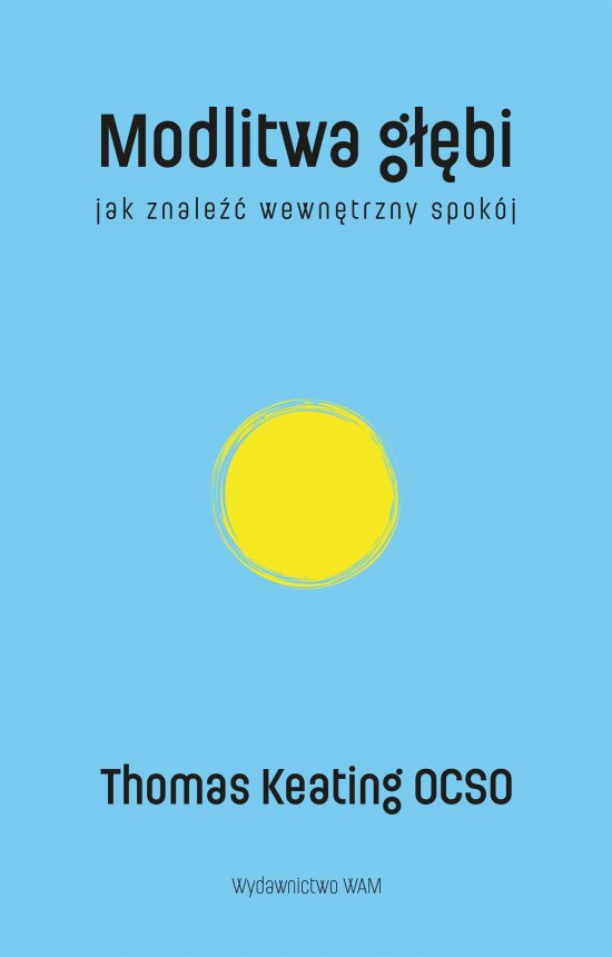 Modlitwa g��bi Jak znale�� wewn�trzny spok�j