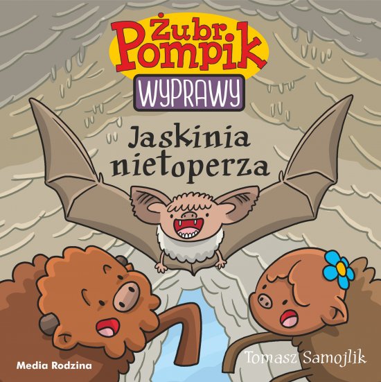 �ubr Pompik. Wyprawy. Tom 14. Jaskinia nietoperza