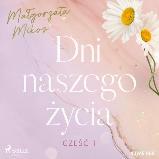 Dni naszego �ycia. Cz�� I