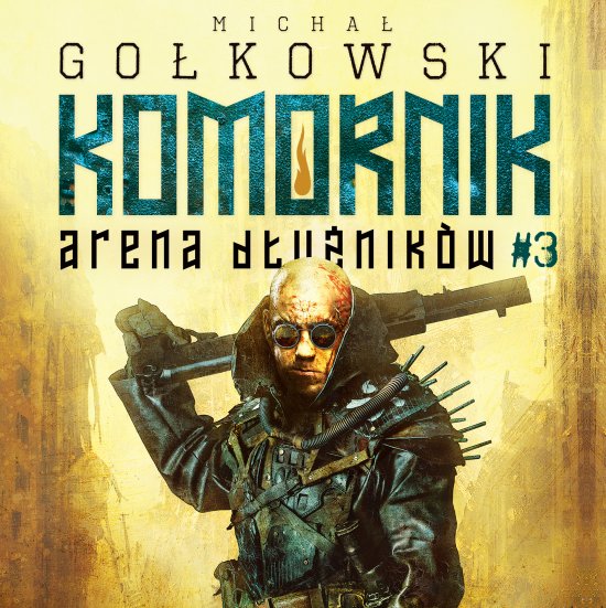 Komornik. Arena D�u�nik�w - tom 3