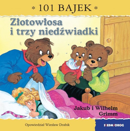 Z�otow�osa i trzy nied�wiadki. 101 bajek