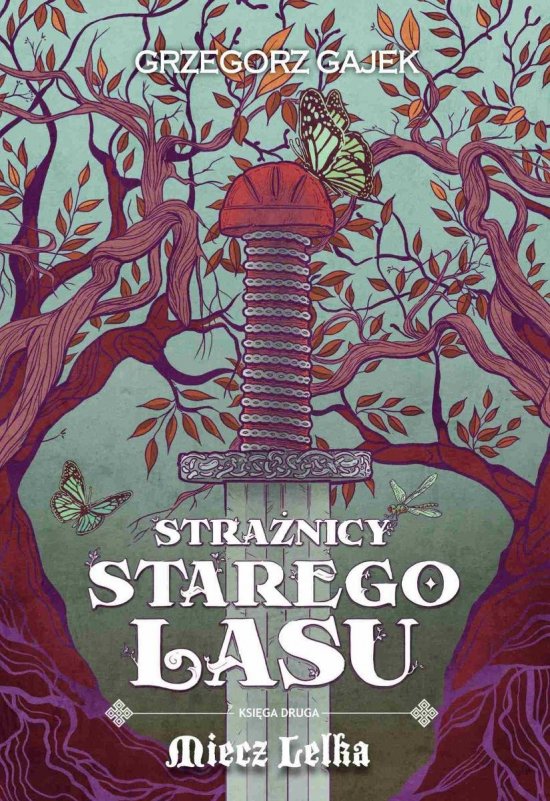 Stra�nicy Starego Lasu 2. Miecz Lelka