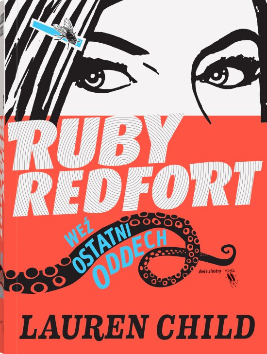 Ruby Redfort. We� ostatni oddech