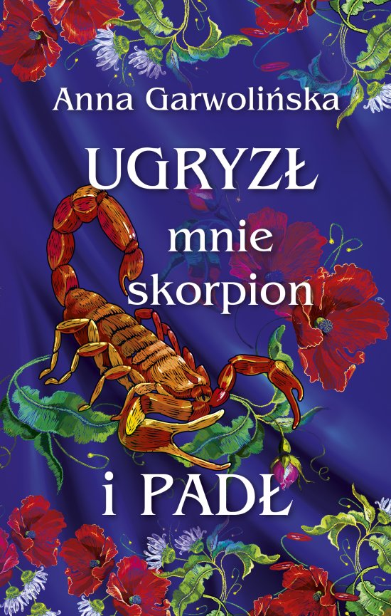Ugryz� mnie skorpion i pad�