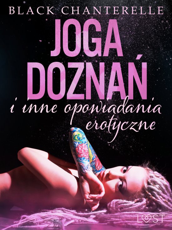 Joga dozna� i inne opowiadania erotyczne Black Chanterelle