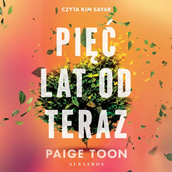Pi�� lat od teraz