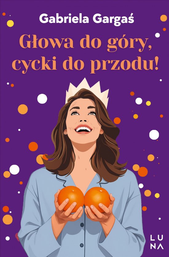 G�owa do g�ry, cycki do przodu!