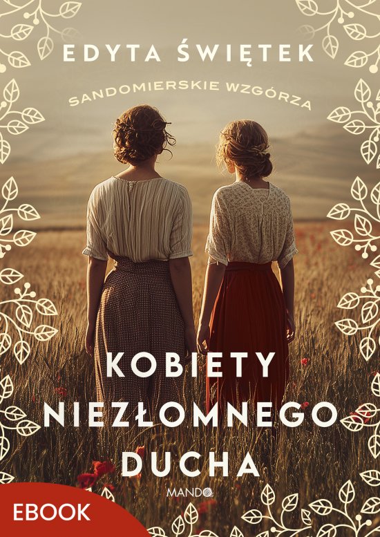 Kobiety niez�omnego ducha. Sandomierskie wzg�rza 4
