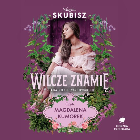 Wilcze znami�. Saga rodu Tyszkowskich. Tom IV