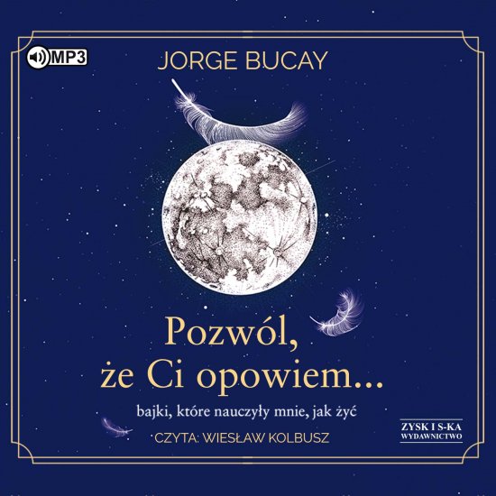 Pozw�l, �e ci opowiem... bajki, kt�re nauczy�y mnie, jak �y�