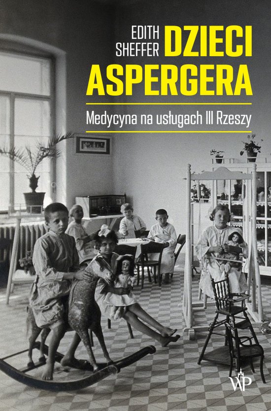 Dzieci Aspergera. Medycyna na us�ugach III Rzeszy