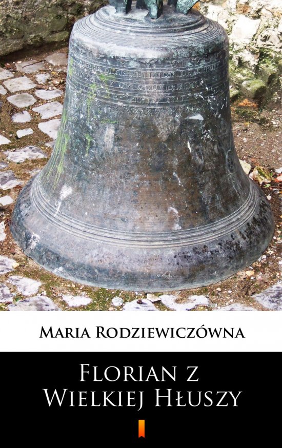 Florian z Wielkiej H�uszy