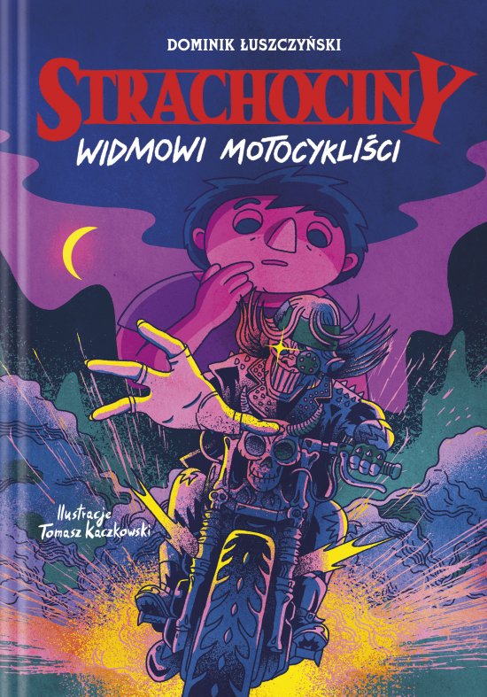Strachociny. Widmowi motocykli�ci