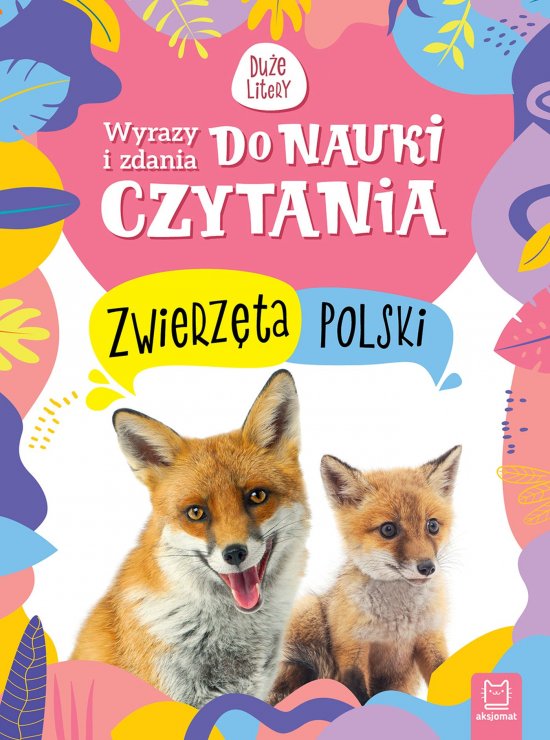 Wyrazy i zdania do nauki czytania. Du�e litery. Zwierz�ta Polski