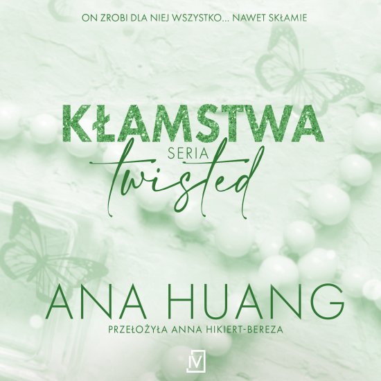 K�amstwa. Seria Twisted. Tom 4