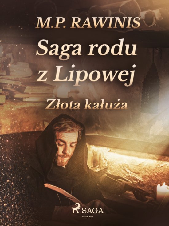 Saga rodu z Lipowej 11: Z�ota ka�u�a