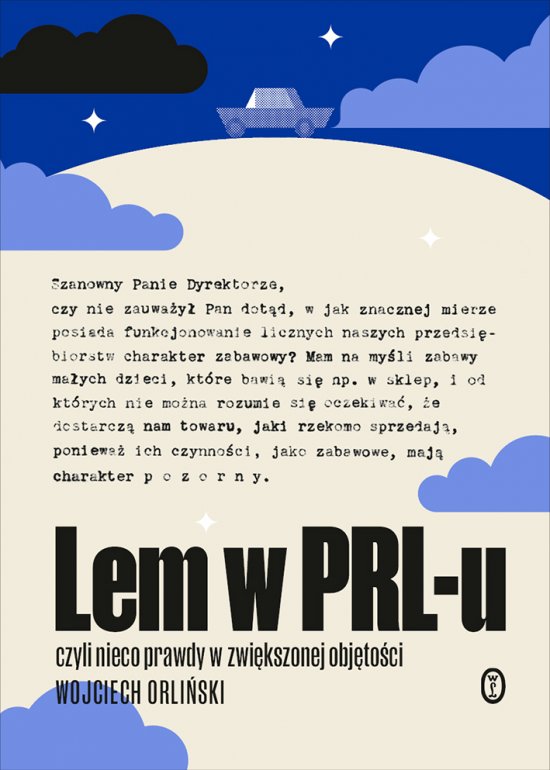 Lem w PRL-u. czyli nieco prawdy w zwi�kszonej obj�to�ci