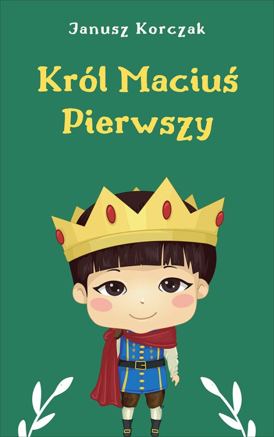 Kr�l Maciu� Pierwszy