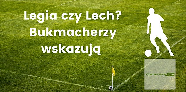 Czy Legia mo¿e przegoniæ Lecha? Bukmacher eWinner odpowiada!