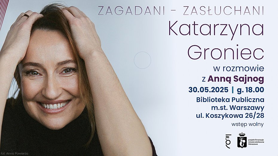 Katarzyna Groniec na Koszykowej. Spotkanie z piosenk, literatur i emocjami