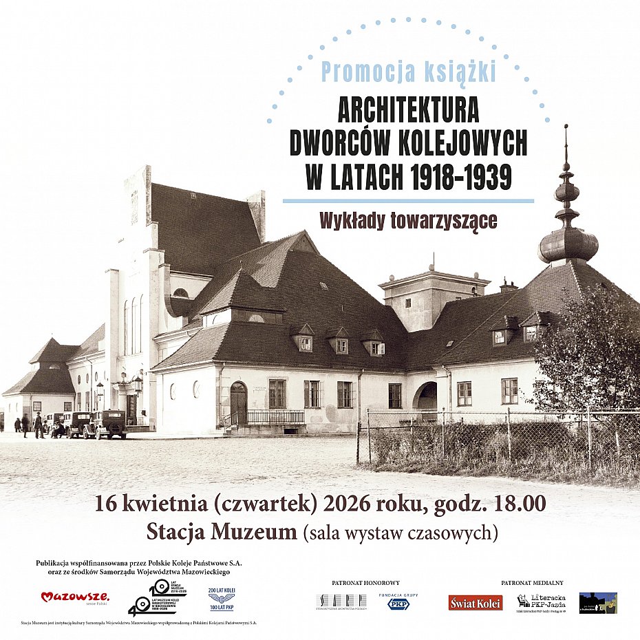 alt='Dworce kolejowe II RP w centrum uwagi. Premiera ksi��ki w Stacji Muzeum'