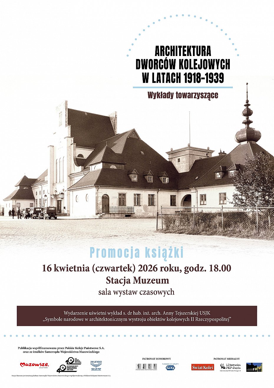 Dworce kolejowe II RP w centrum uwagi. Premiera ksi��ki w Stacji Muzeum