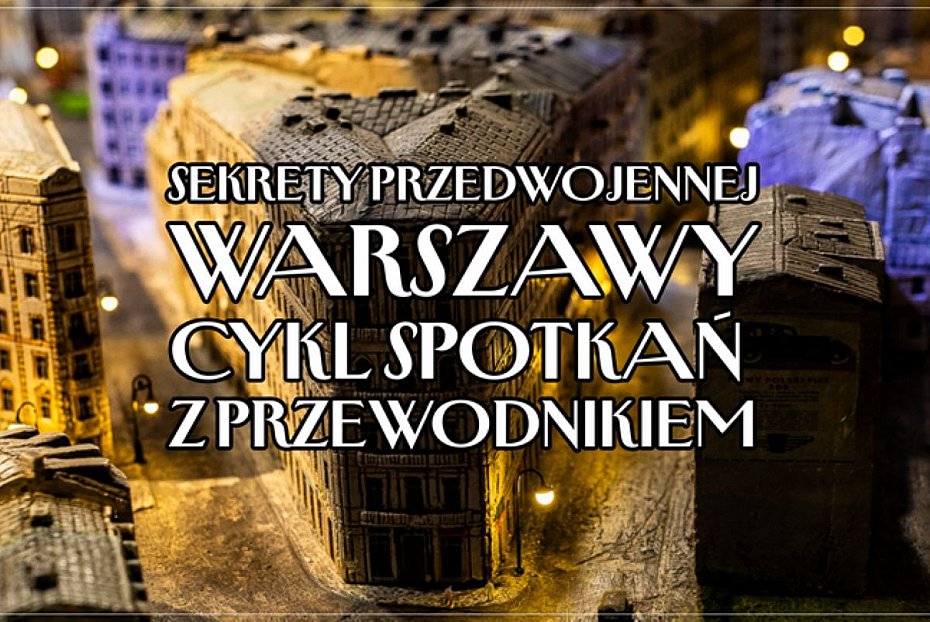 alt='Warszawa sprzed wojny jak na d�oni. Spotkania przy makiecie 1939'