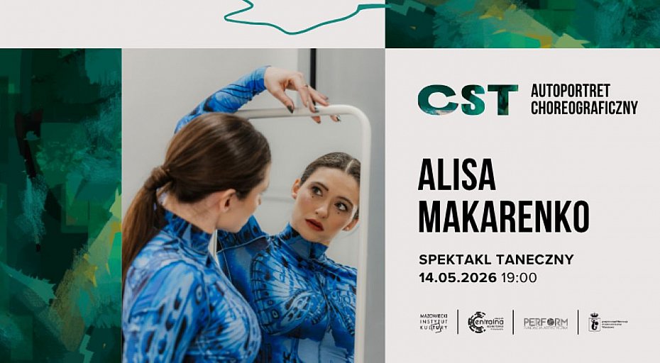 alt='Spektakl Alisy Makarenko w MIK. Taniec, emocje i osobiste historie'