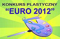 Konkurs plastyczny "Euro 2012"