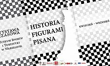 Historia figurami pisana. Wystawa o 100-leciu polskich szachów w Warszawie