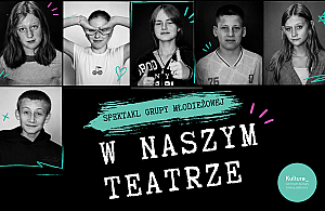 Premiera młodzieżowego spektaklu w Jabłonnie. Trzy reżyserki, jeden cel